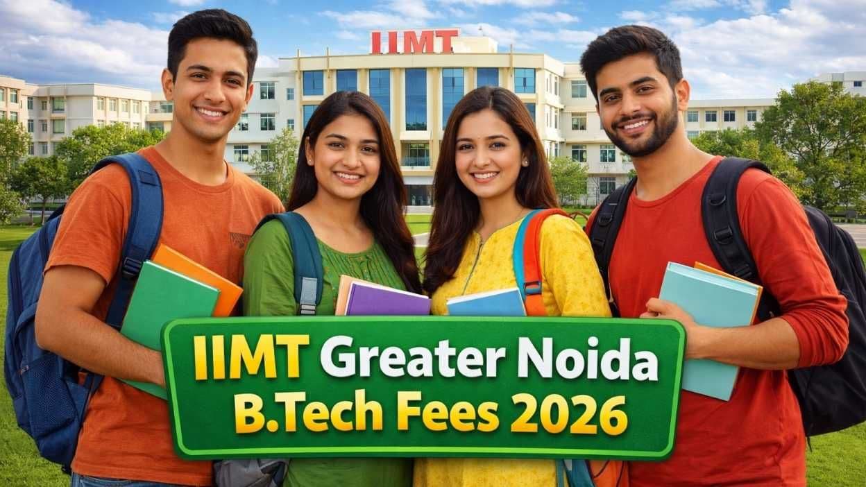 IIMT Greater Noida B.Tech Fees 2026: A Complete Financial Guide