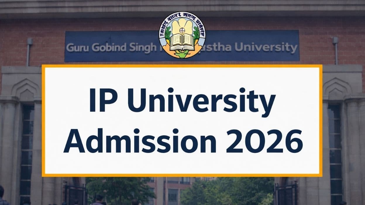IP University Admission 2026: The Complete Professional Guide